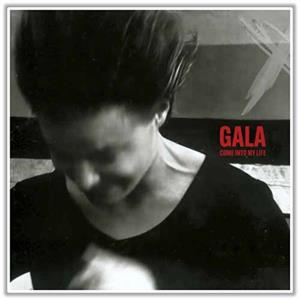 Come Into My Life by Gala