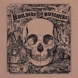 The Builders and the Butchers