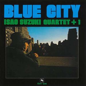 Blue City by Isao Suzuki Quartet