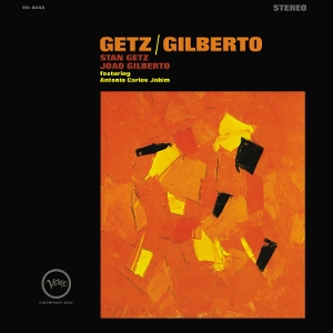 Getz/Gilberto by Getz, Stan & Joao Gilb...