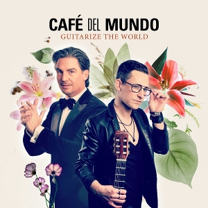 Guitarize the World - Best of Café Del Mundo by Cafe Del Mundo