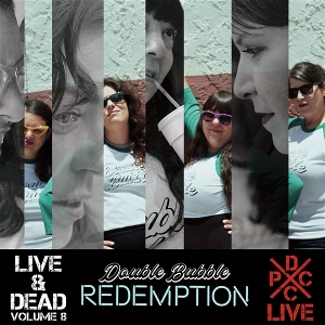 Dcxpc Live & Dead Vol.8 by Double Bubble