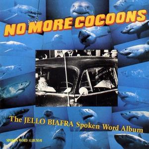 No More Cocoons by Biafra, Jello