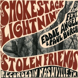 Stolen Friends by Smokestack Lightnin'