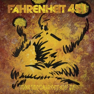 The Thought of It by Fahrenheit 451