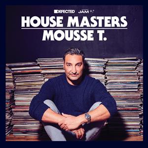 Defected & Peppermint Jam Present House Masters: Mousse T. by Mousse T.