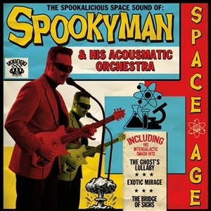 The Spookalicious Space Sound of by Spookyman & His Ac...