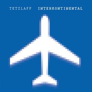 Interkontinental by Tetzlaff