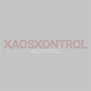 Xaosxontrol by Rico Puestel Presents ...