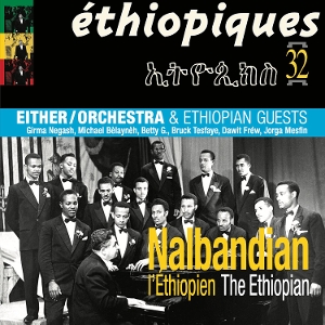 Nalbandian the Ethiopian (Ethiopiques) by Nalbandian the Ethiopi...