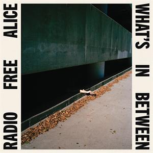 What's In Between by Radio Free Alice