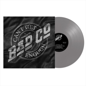 Can't Get Enough: a Tribute To Bad Company by Bad Company