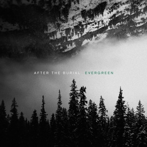 Evergreen by After the Burial