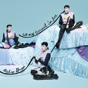 Tell My Therapist I'm Fine by Bishop Briggs