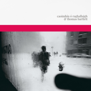 Caoimhin O Raghallaigh & Thomas Bar by Raghallaigh, Caoimhin ...