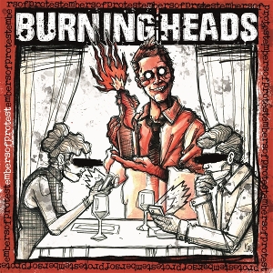 Embers of Protest by Burning Heads