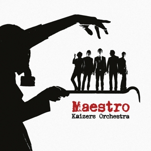 Maestro by Kaizers Orchestra