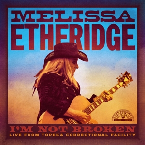 I'm Not Broken by Etheridge, Melissa
