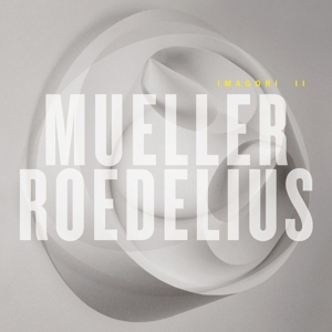 Imagori Ii by Mueller & Roedelius