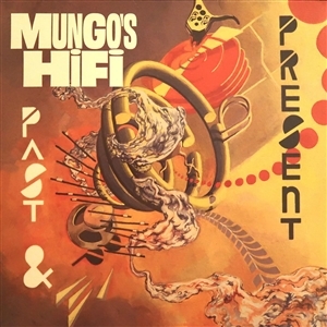 Past and Present by Mungo's Hi Fi