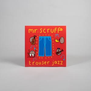 Trouser Jazz by Mr. Scruff