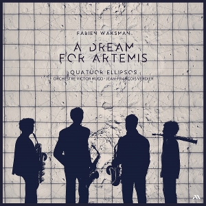Fabien Waksman: a Dream For Artemis by Quatuor Ellipsos & Orc...