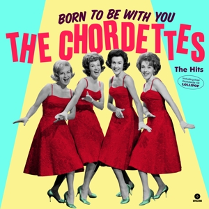 Born To Be With You - the Hits by Chordettes
