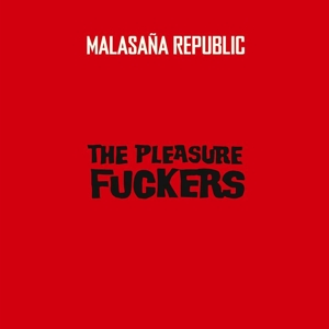 Malasana Republic by Pleasure Fuckers