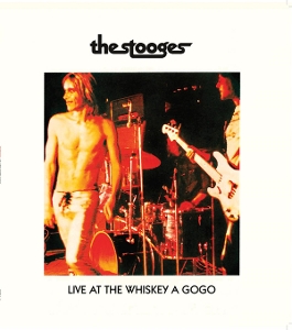 Live At Whiskey a Gogo by Stooges, the