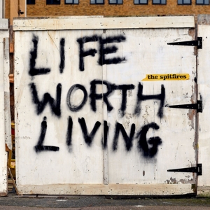 Life Worth Living by Spitfires