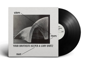 Where Rivers Meet by Bartz, Gary & Your Bro...