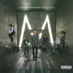 It Won't Be Soon Before Long by Maroon 5