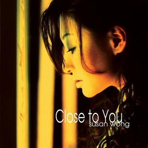 Close To You by Wong, Susan