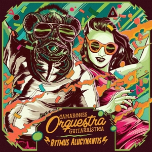 Rytmus Alucynantis by Camarones Orquestra Gu...