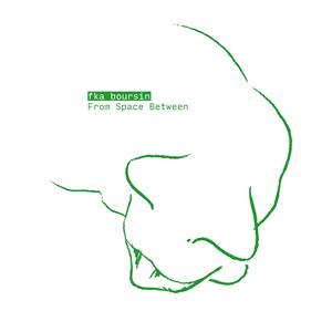From Space Between by Fka Boursin