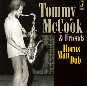 Horns Man Dub by McCook, Tommy & Fr...