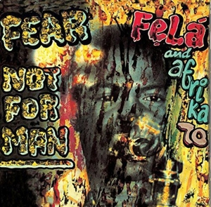 Fear Not For Man by Kuti, Fela