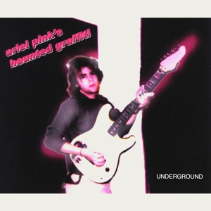 Underground by Ariel Pink's Haunted G...