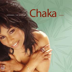 Epiphany: the Best of Chaka Khan by Khan, Chaka