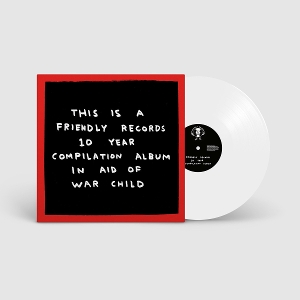 Friendly Records X War Child by V/A