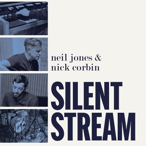 Silent Stream by Jones, Neil & Nick Corbin