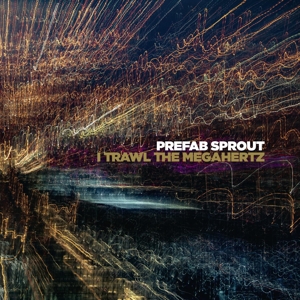 I Trawl the Megahertz by Prefab Sprout