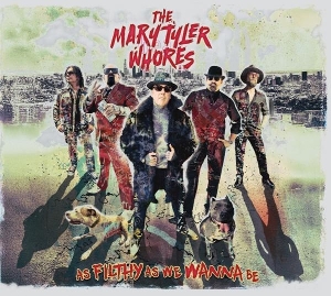 As Filthy As We Wanna Be by Mary Tyler Whores
