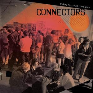 Connectors: Sydney Post-Punk 1979 - 1983 by V/A