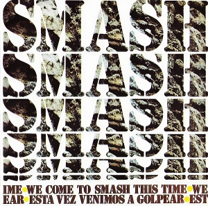 We Come To Smash This