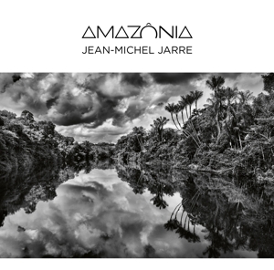 Amazônia by Jarre, Jean-Michel