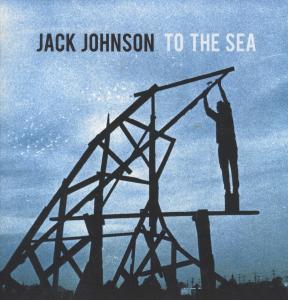 To the Sea by Johnson, Jack