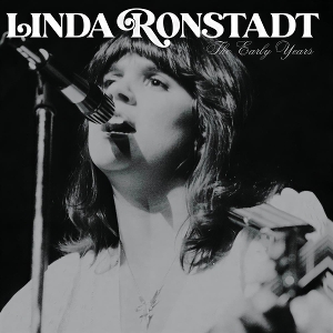Early Years by Ronstadt, Linda