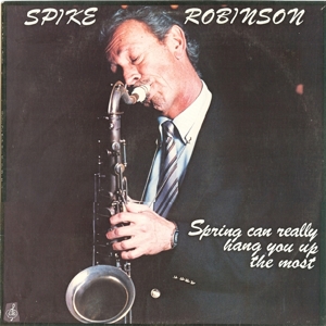 Spring Can Really Hang You Up the Most by Robinson, Spike