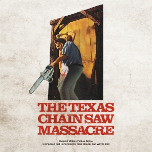 Texas Chain Saw Massacre, the (Score) (1974) by Hooper, Tobe & Wayne Bell